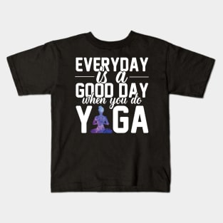 Every Day is a Good Day When You Do Yoga Meditation Lover Zen Balance Workout Galaxy Kids T-Shirt